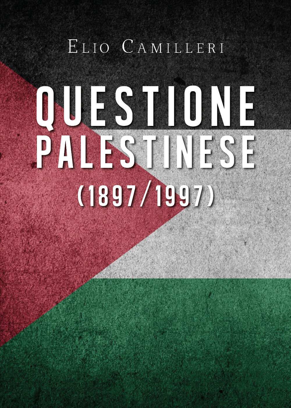 Questione palestinese (1897/1997) - Elio Camilleri,  Youcanprint - P libro usato