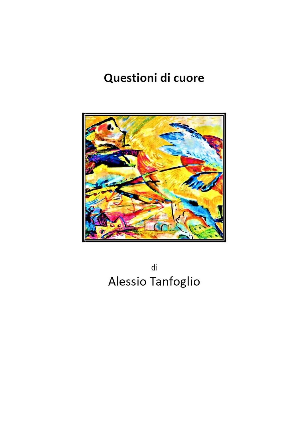 Questioni di cuore  di Alessio Tanfoglio,  2020,  Youcanprint libro usato