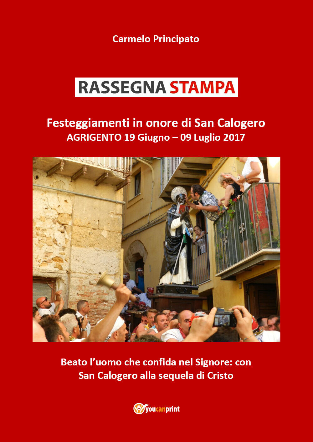 RASSEGNA STAMPA Festeggiamenti in onore di San Calogero Agrigento 19 Giugno - 09 libro usato