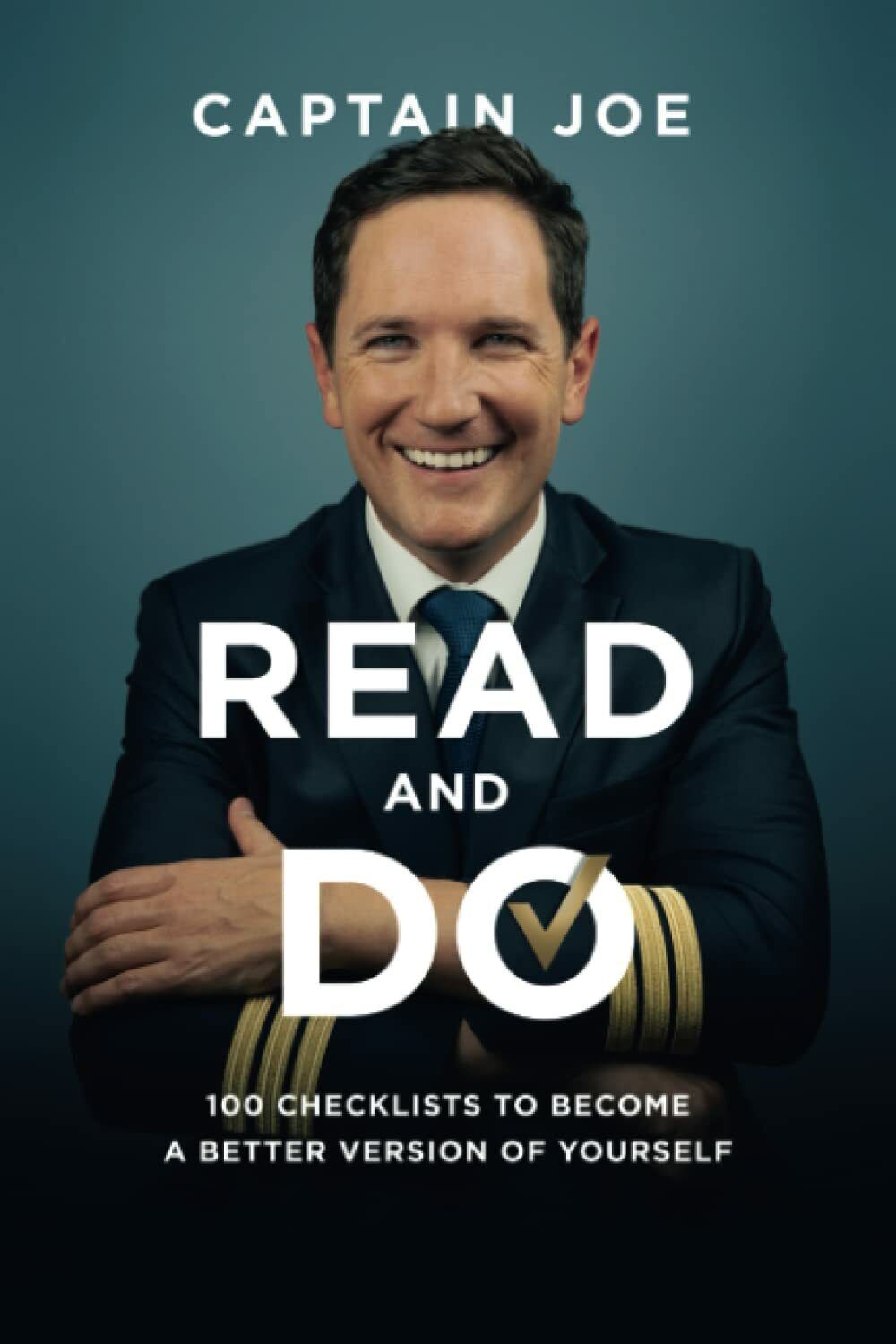 READ and DO: 100 Checklists to become a better version of yourself! di Captain J libro usato