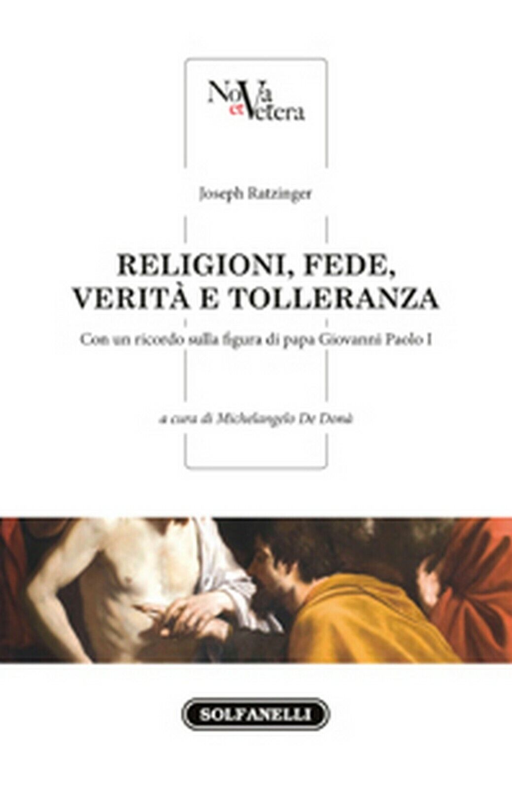 RELIGIONI, FEDE, VERIT? E TOLLERANZA  di Joseph Ratzinger,  Solfanelli Edizioni libro usato
