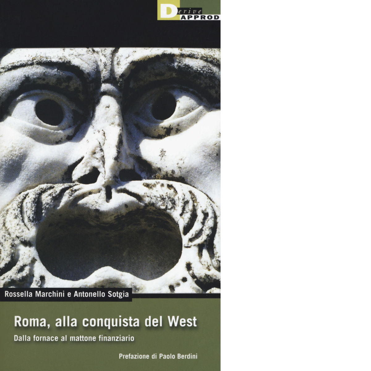 ROMA, ALLA CONQUISTA DEL WEST di ANTONELLO SOTGIA, ROSSELLA MARCHINI - 2017 libro usato