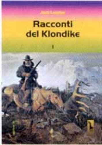 Racconti del Klondike di Jack London,  2002,  Massari Editore libro usato
