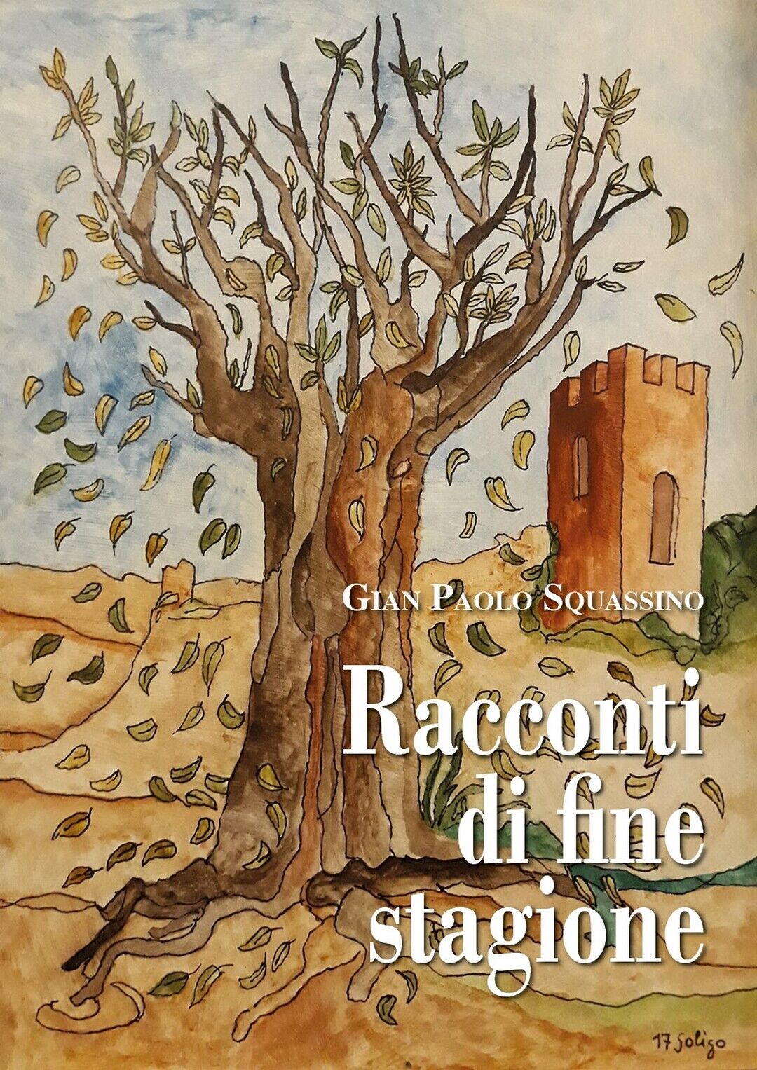 Racconti di fine stagione  di Gian Paolo Squassino,  2019,  Youcanprint libro usato