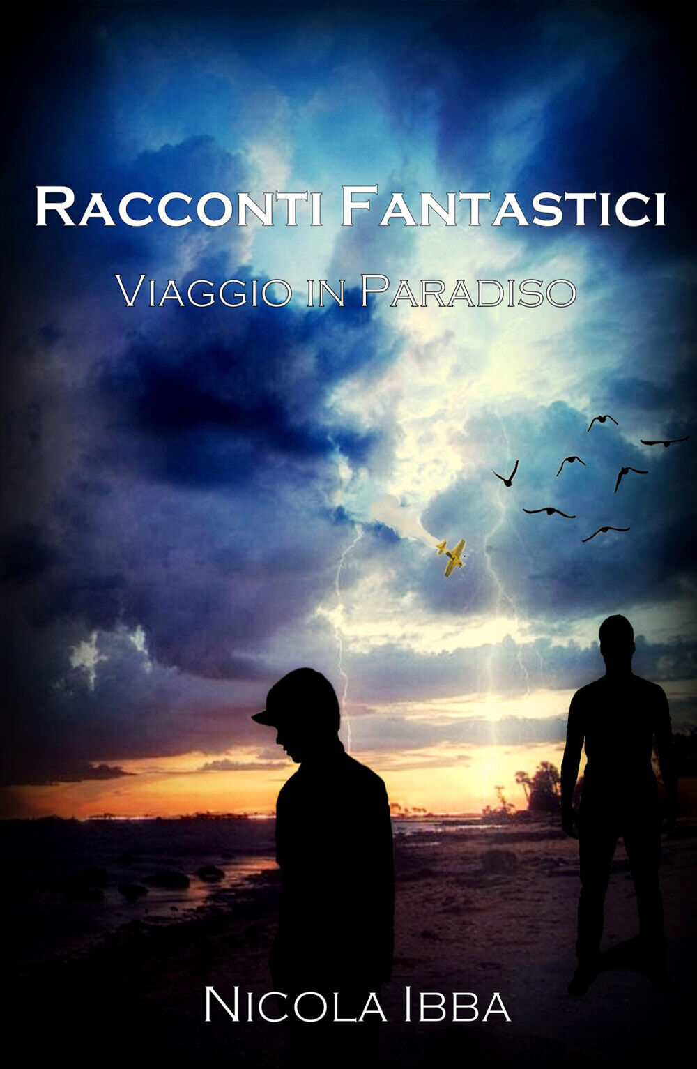 Racconti fantastici Viaggio in paradiso - Nicola Ibba,  2019,  Youcanprint libro usato