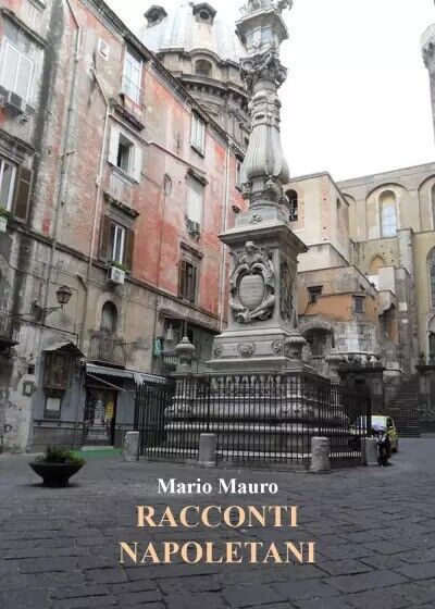 Racconti napoletani di Mario Mauro, 2022, Youcanprint libro usato
