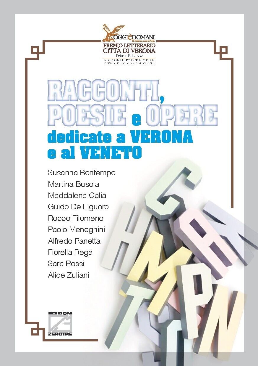 Racconti, poesie e opere dedicate a Verona e al Veneto di Aa.vv., 2021, Edizi libro usato