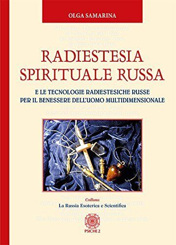 Radiestesia spirituale Russa - Olga Samarina - Psiche 2 - 2017 libro usato