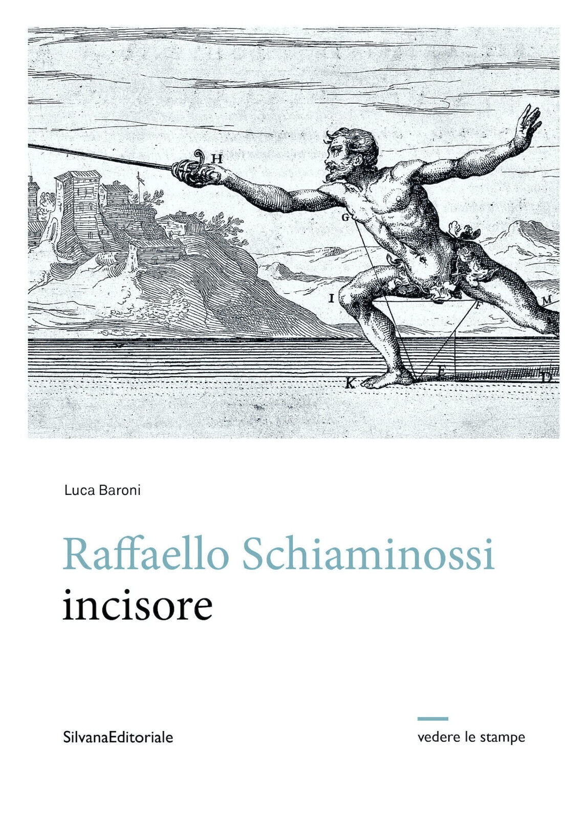 Raffaello Schiaminossi incisore. Ediz. illustrata - Luca Baroni - Silvana, 2023 libro usato