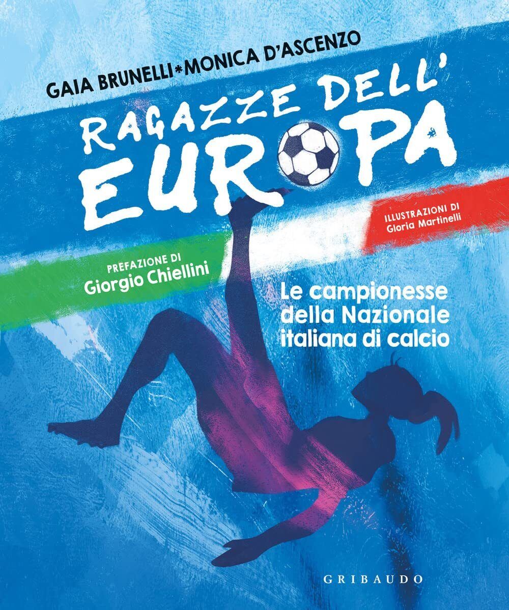 Ragazze dell'Europa - Monica D'Ascenzo, Gaia Brunelli - Gribaudo, 2022 libro usato