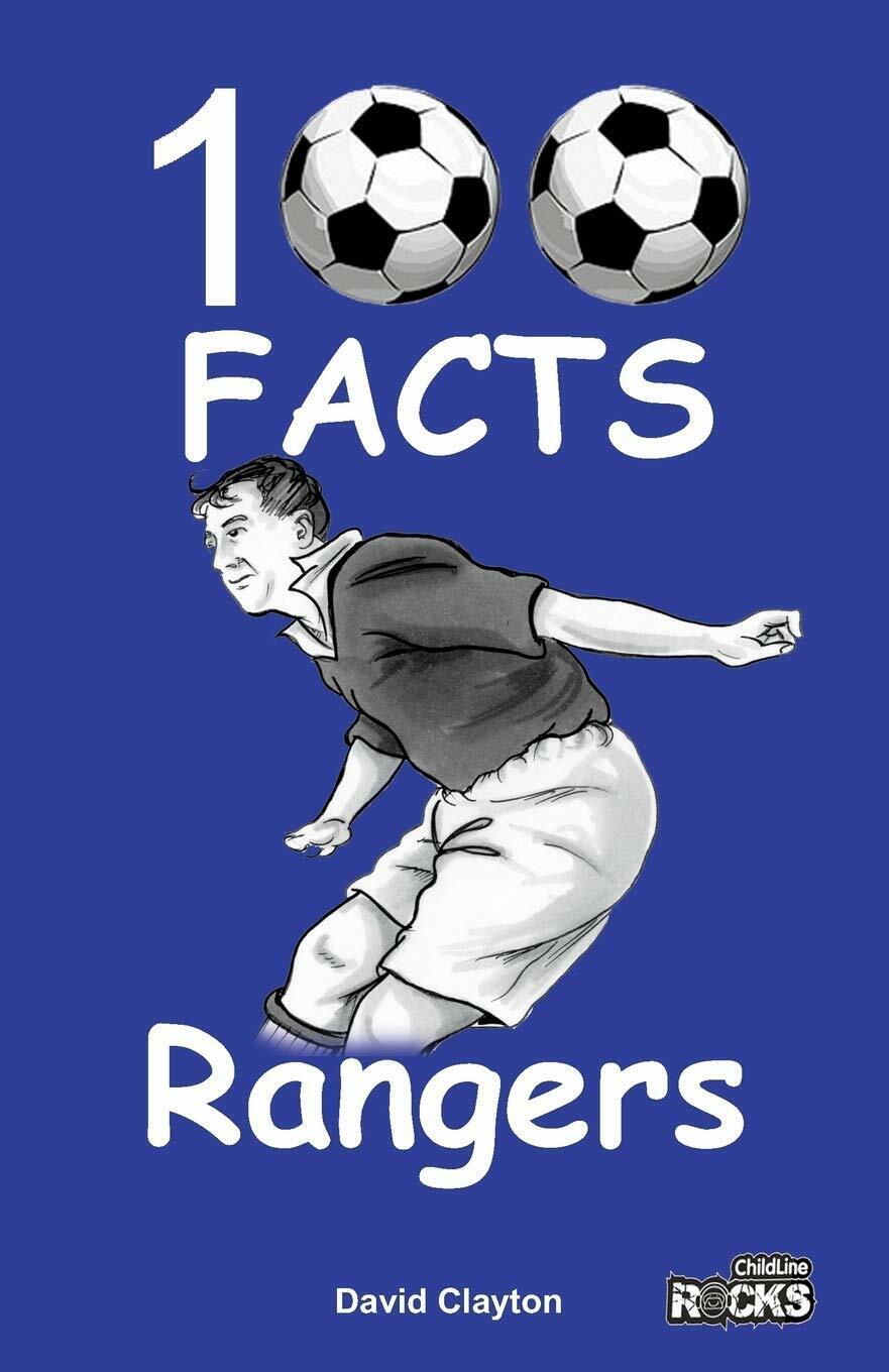 Rangers FC - 100  Facts - David Clayton - Wymer UK, 2016 libro usato