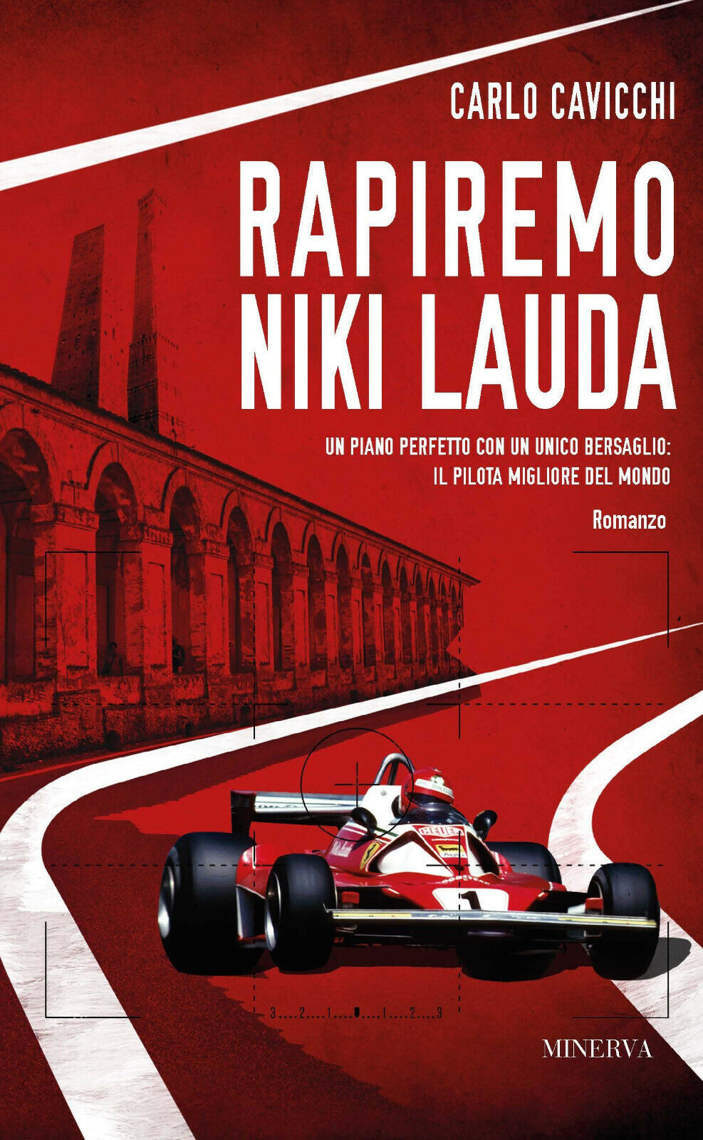 Rapiremo Niki Lauda - Carlo Cavicchi - Minerva, 2020 libro usato