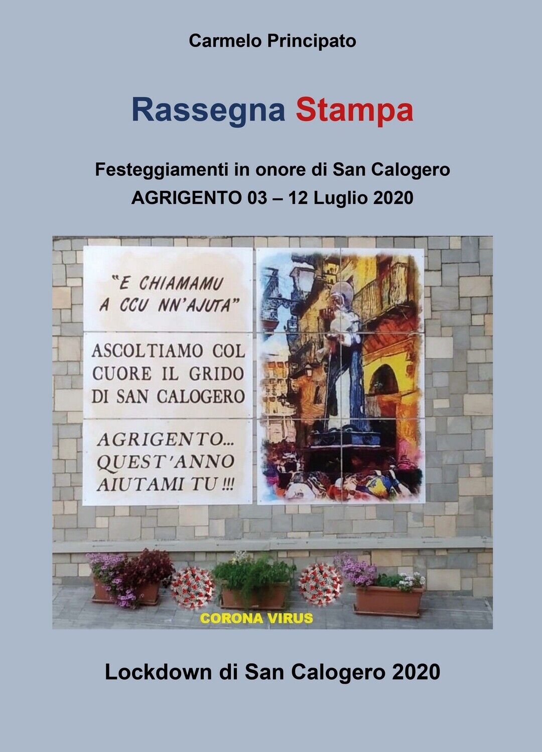 Rassegna Stampa - Festeggiamenti in onore di San Calogero - Agrigento 03-12 libro usato