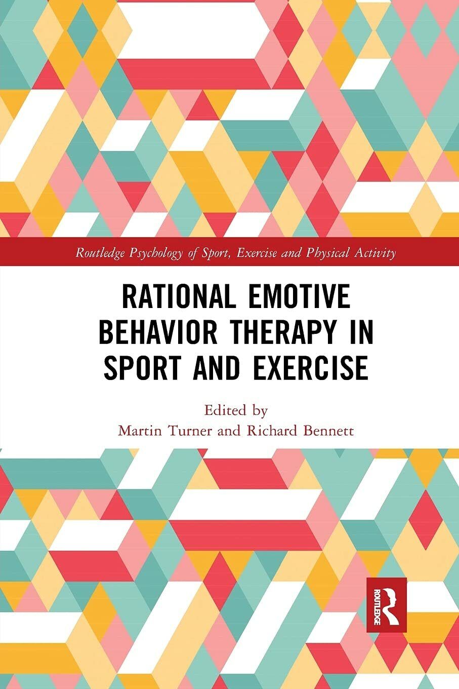 Rational Emotive Behavior Therapy in Sport and Exercise - Martin Turner - 2020 libro usato