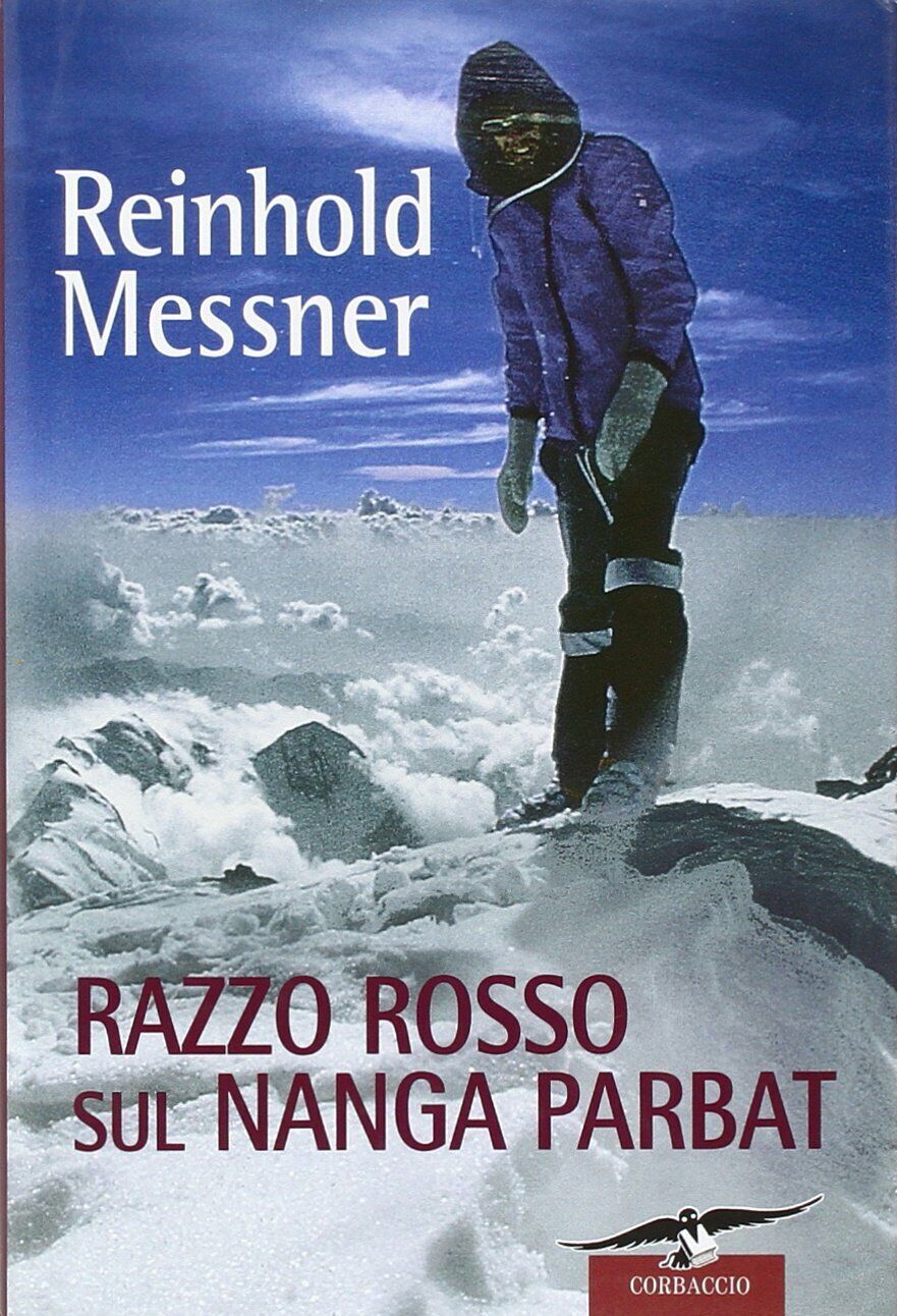 Razzo rosso sul Nanga Parbat - Reinhold Messner - Corbaccio, 2010 libro usato