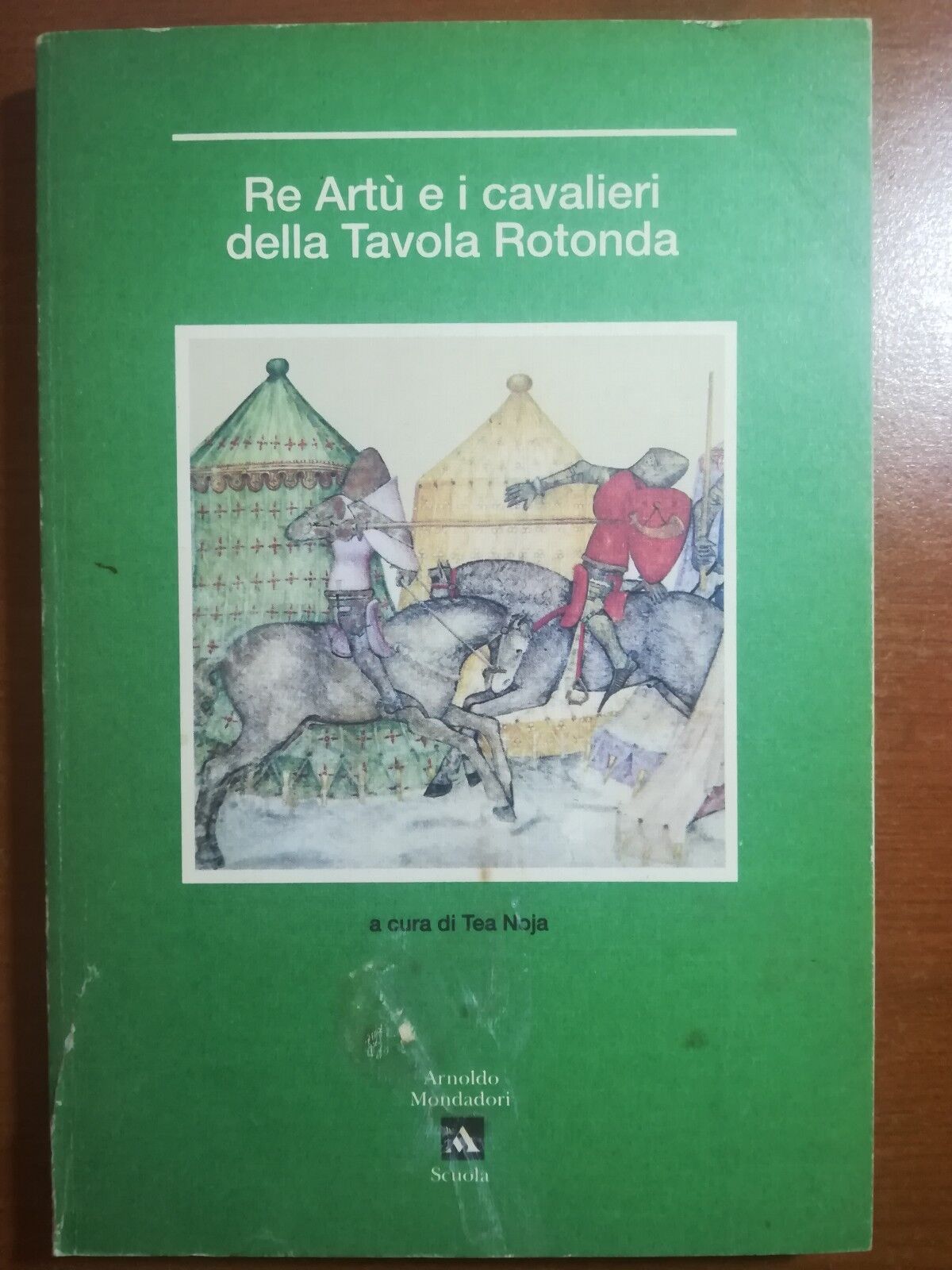 Re Art? e i cavalieri della tavola rotonda - Tea Noja - Mondadori - 1991 - M libro usato