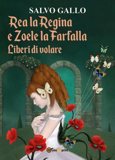 Rea la Regina, e Zoe la Farfalla- Liberi di Volare di Salvatore Gallo,  2022,  Y libro usato