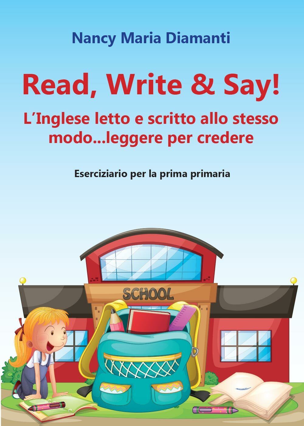 Read, write & say! - Nancy M. Diamanti,  Youcanprint - P libro usato