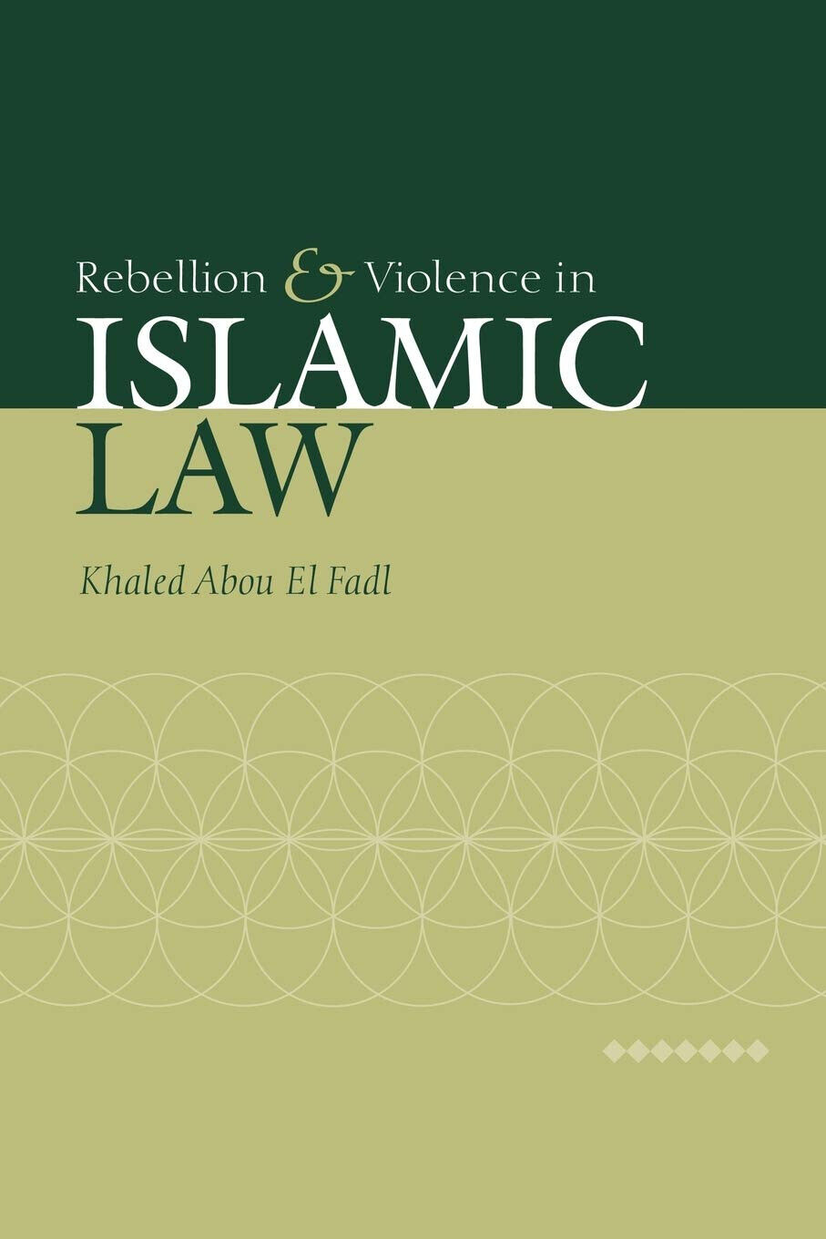 Rebellion and Violence in Islamic Law - El Fadl - Cambridge, 2008 libro usato