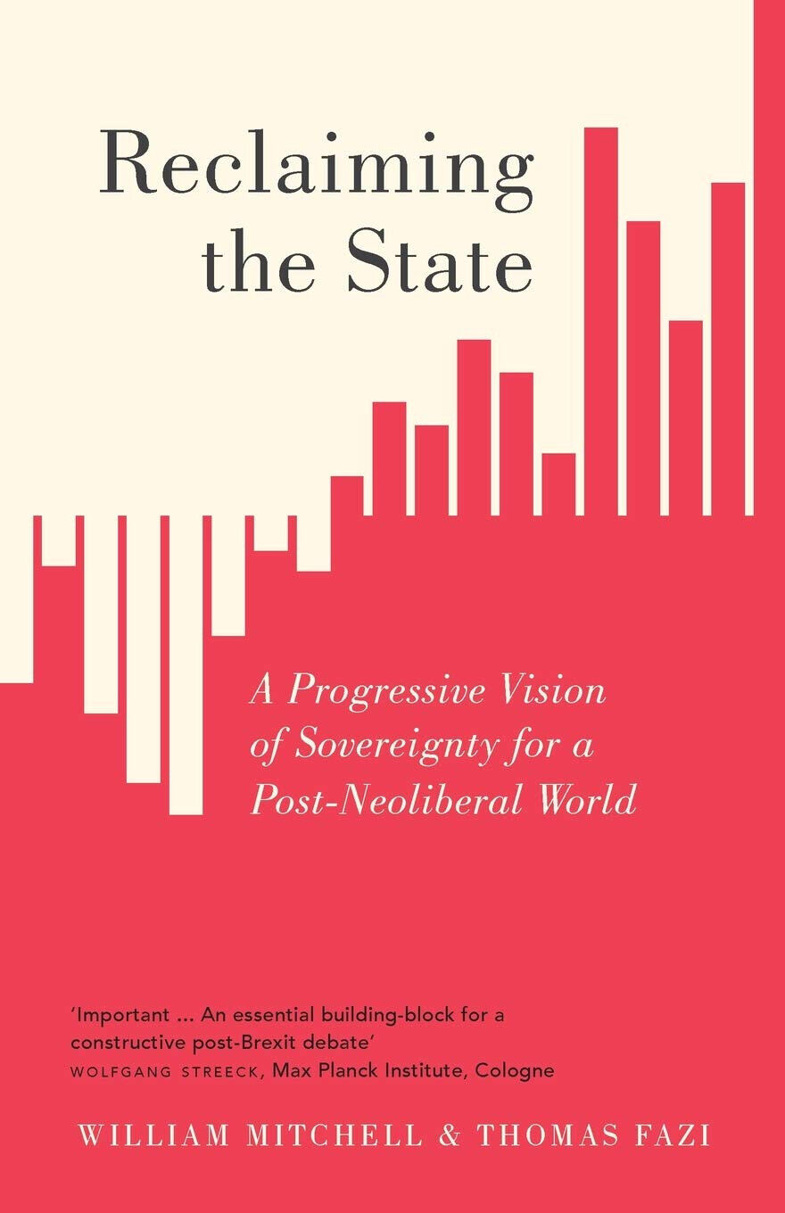 Reclaiming the State - William Mitchell, Thomas Fazi - Pluto Press, 2017 libro usato
