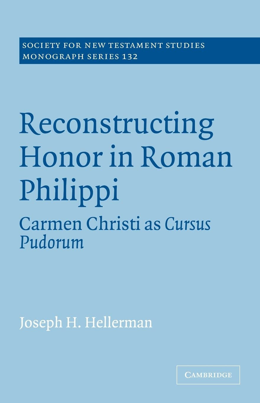 Reconstructing Honor in Roman Philippi - Joseph H. Hellerman - Cambridge, 2022 libro usato