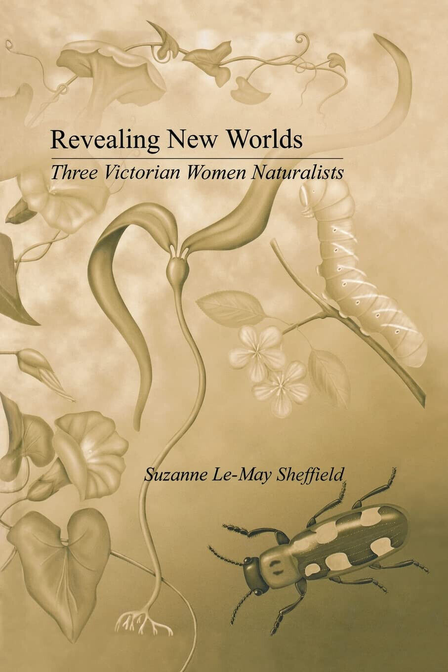 Revealing New Worlds - Suzanne Le-May Sheffield - 2013 libro usato