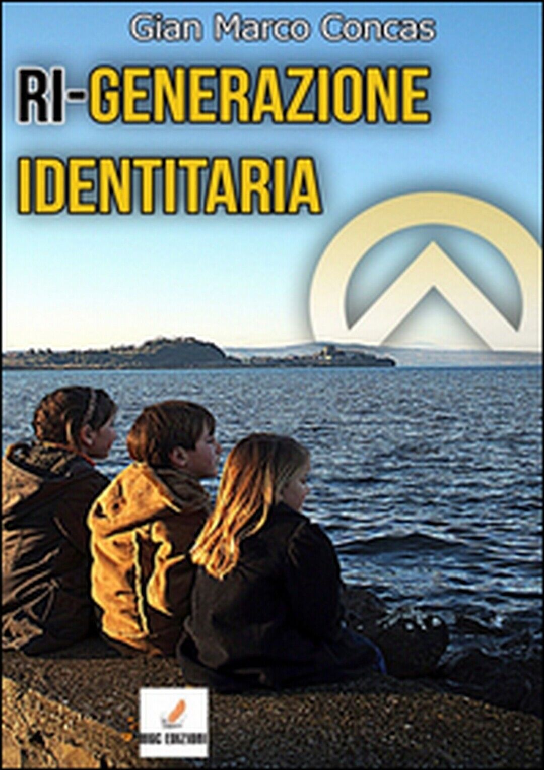 Ri-generazione identitaria  di Gian Marco Concas,  2016,  Youcanprint libro usato