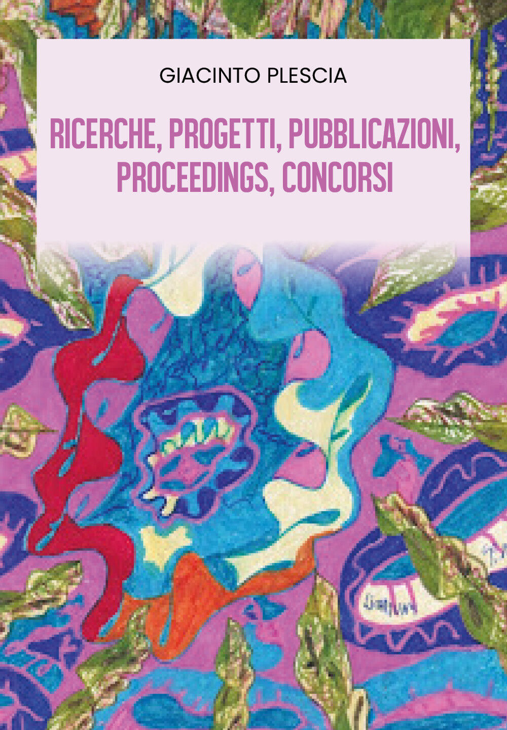 Ricerche, Progetti, Pubblicazioni, Proceedings, Concorsi di Giacinto Plescia,  2 libro usato