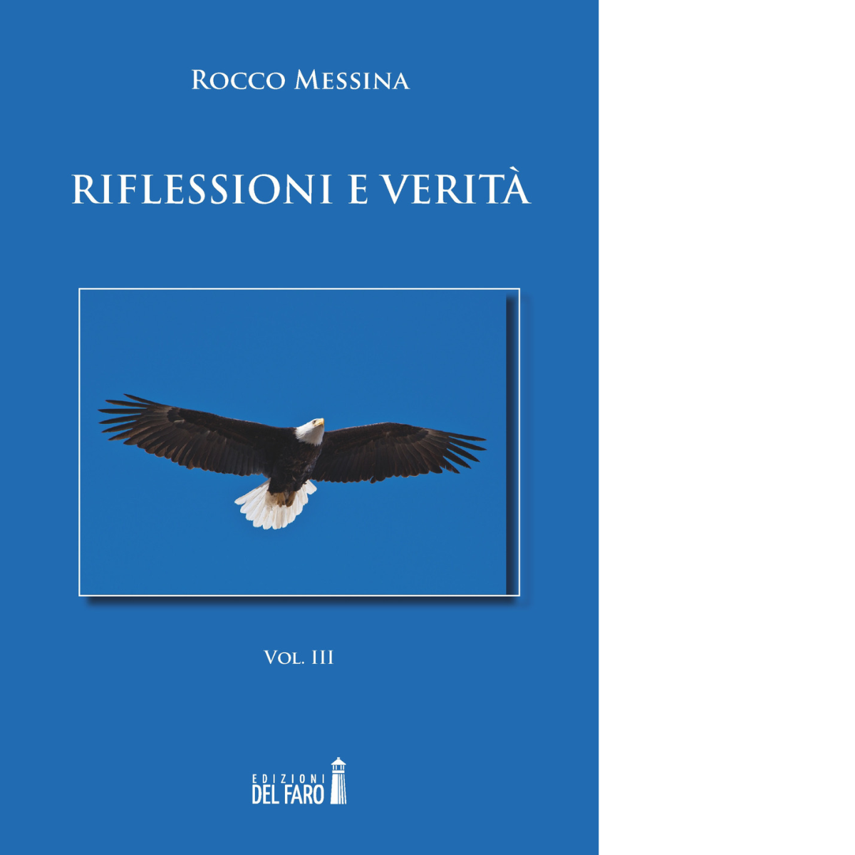 Riflessioni e verit? vol.3 di Rocco Messina - Edizioni Del Faro, 2018 libro usato
