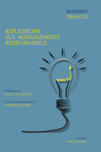 Riflessioni sul management responsabile di Massimo Franchi, Barbara Rainieri,  2 libro usato