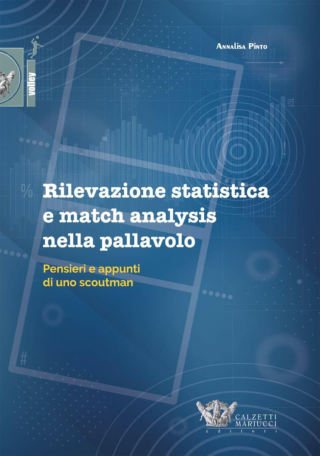 Rilevazione statistica e match analysis nella pallavolo - Annalisa Pinto - 2021 libro usato