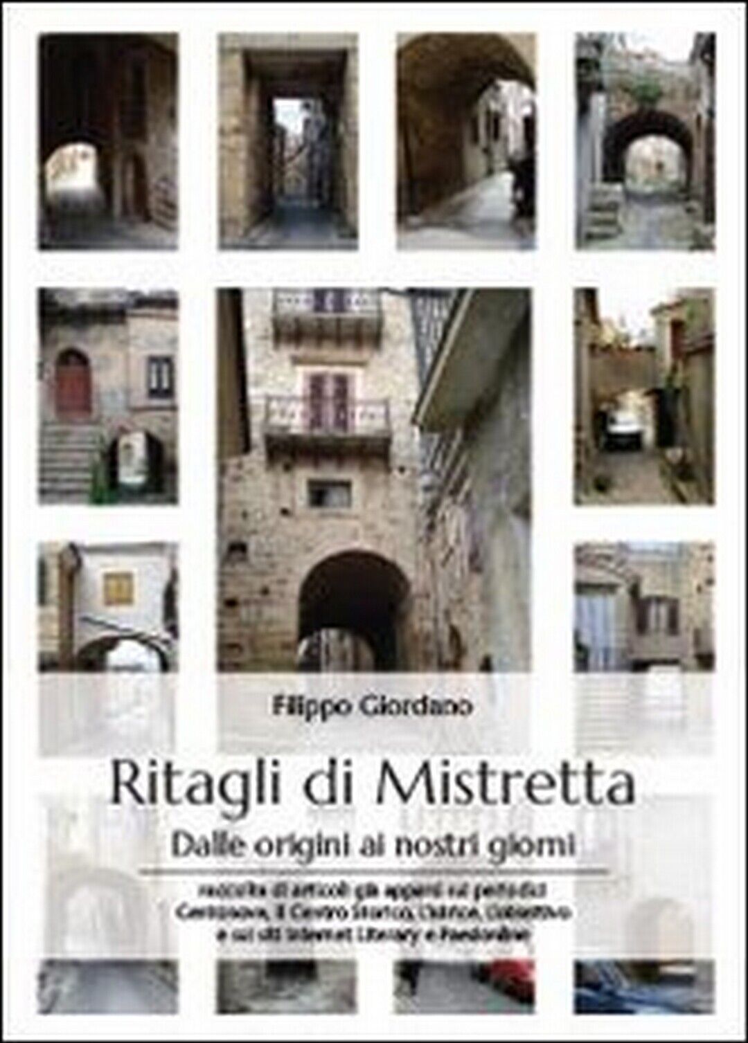 Ritagli di Mistretta,  di Filippo Giordano,  2013,  Youcanprint libro usato