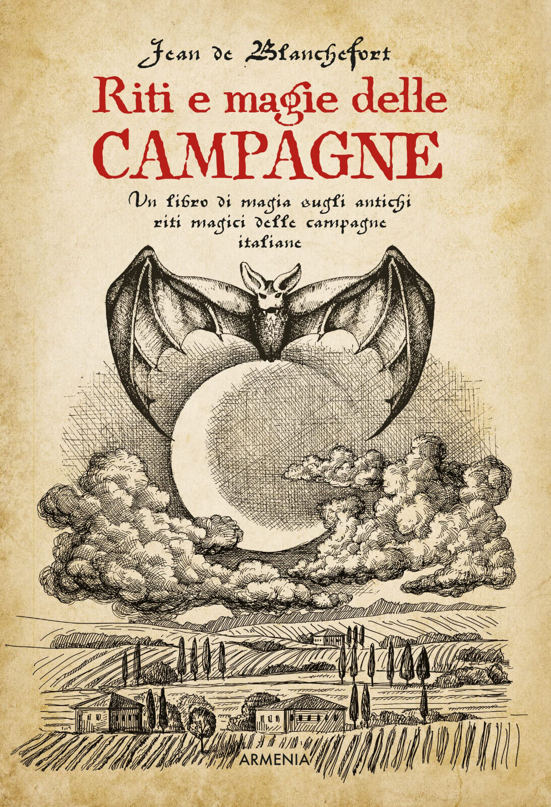 Riti e magie delle campagne - Jean de Blanchefort - Armenia, 2020 libro usato