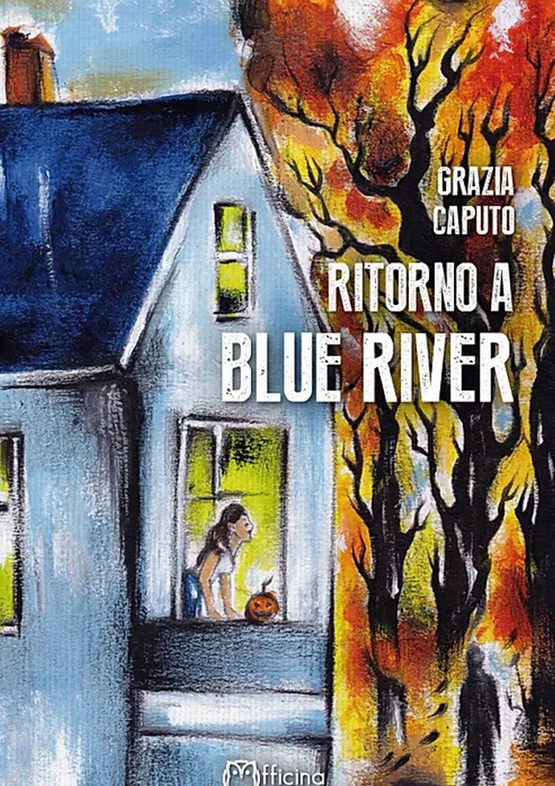 Ritorno a Blue River  di Grazia Caputo,  2018,  Officina Milena libro usato