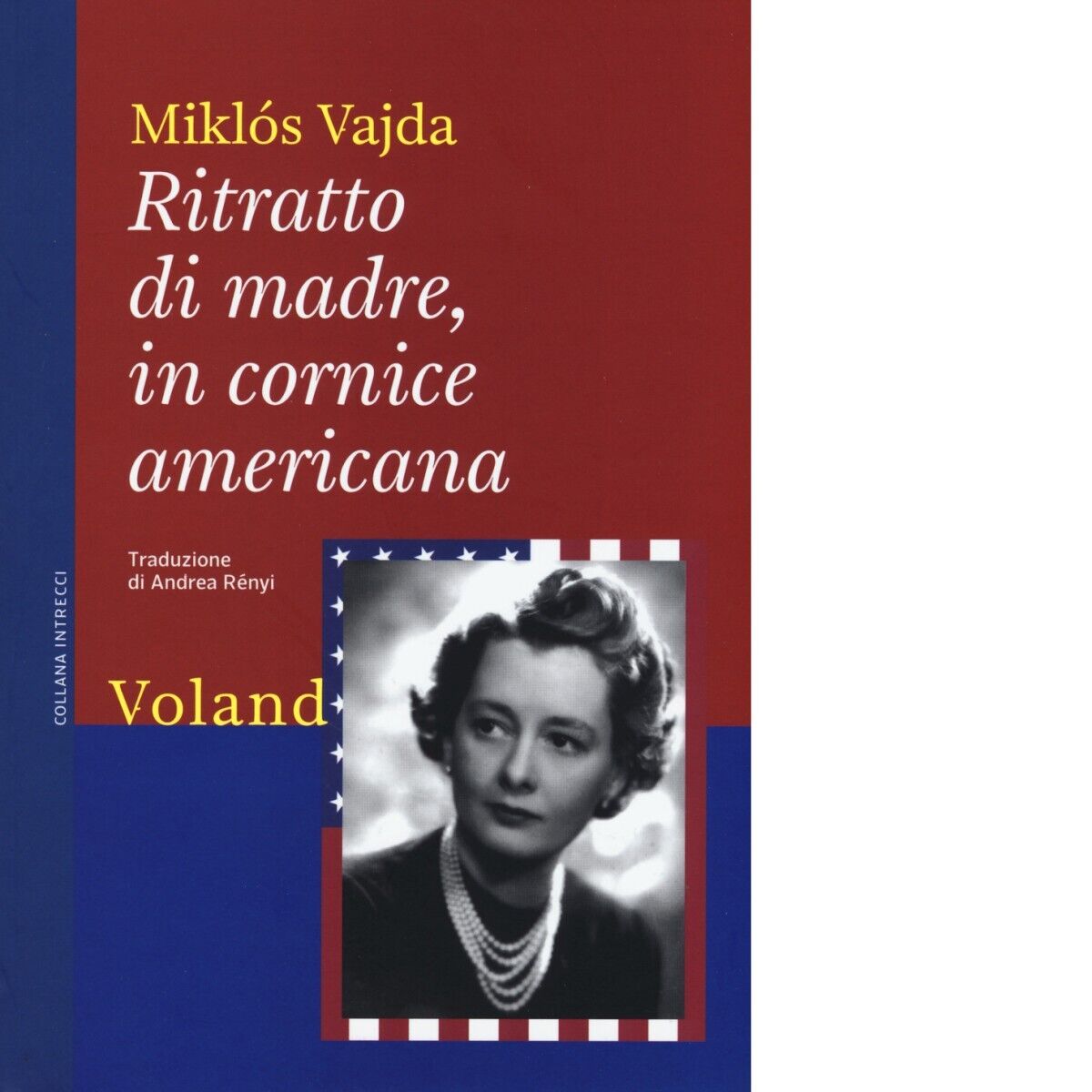 Ritratto di madre, in cornice americana di Mikl?s Vajda, 2015, Voland libro usato