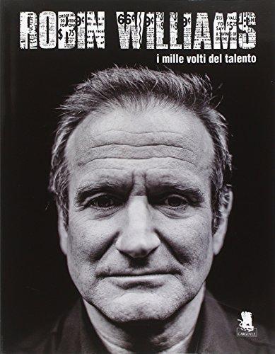 Robin Williams - I mille volti del talento - Aa. Vv. - 2014 - Gargoyle - lo libro usato