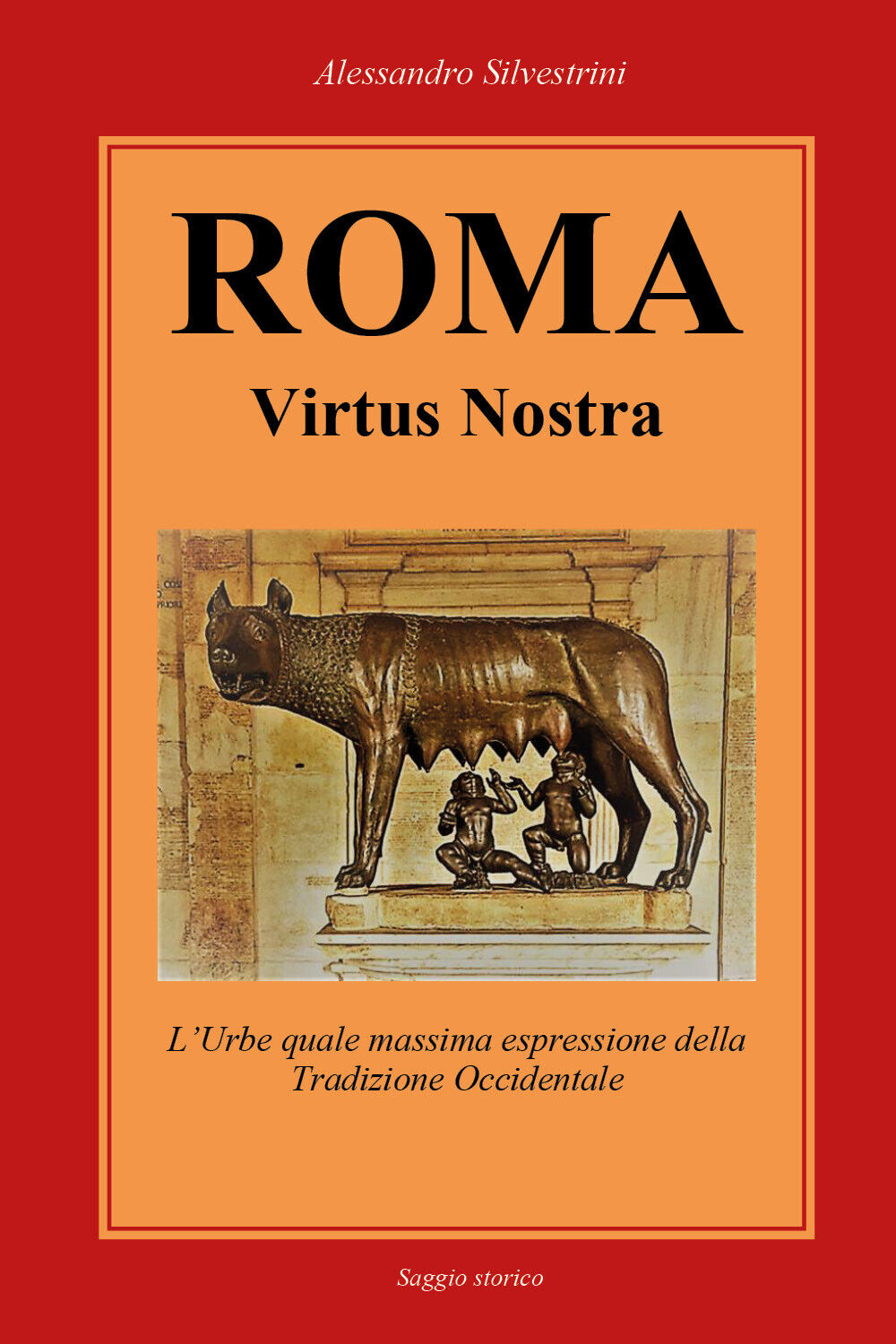 Roma Virtus Nostra di Alessandro Silvestrini,  2022,  Youcanprint libro usato