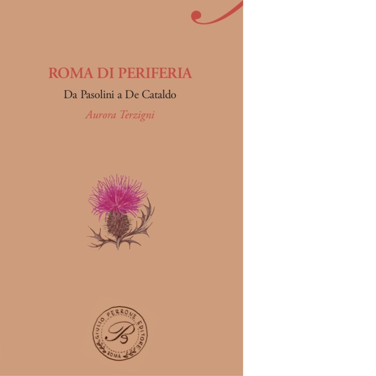 Roma di periferia. Da Pasolini a De Cataldo - Perrone editore, 2015 libro usato