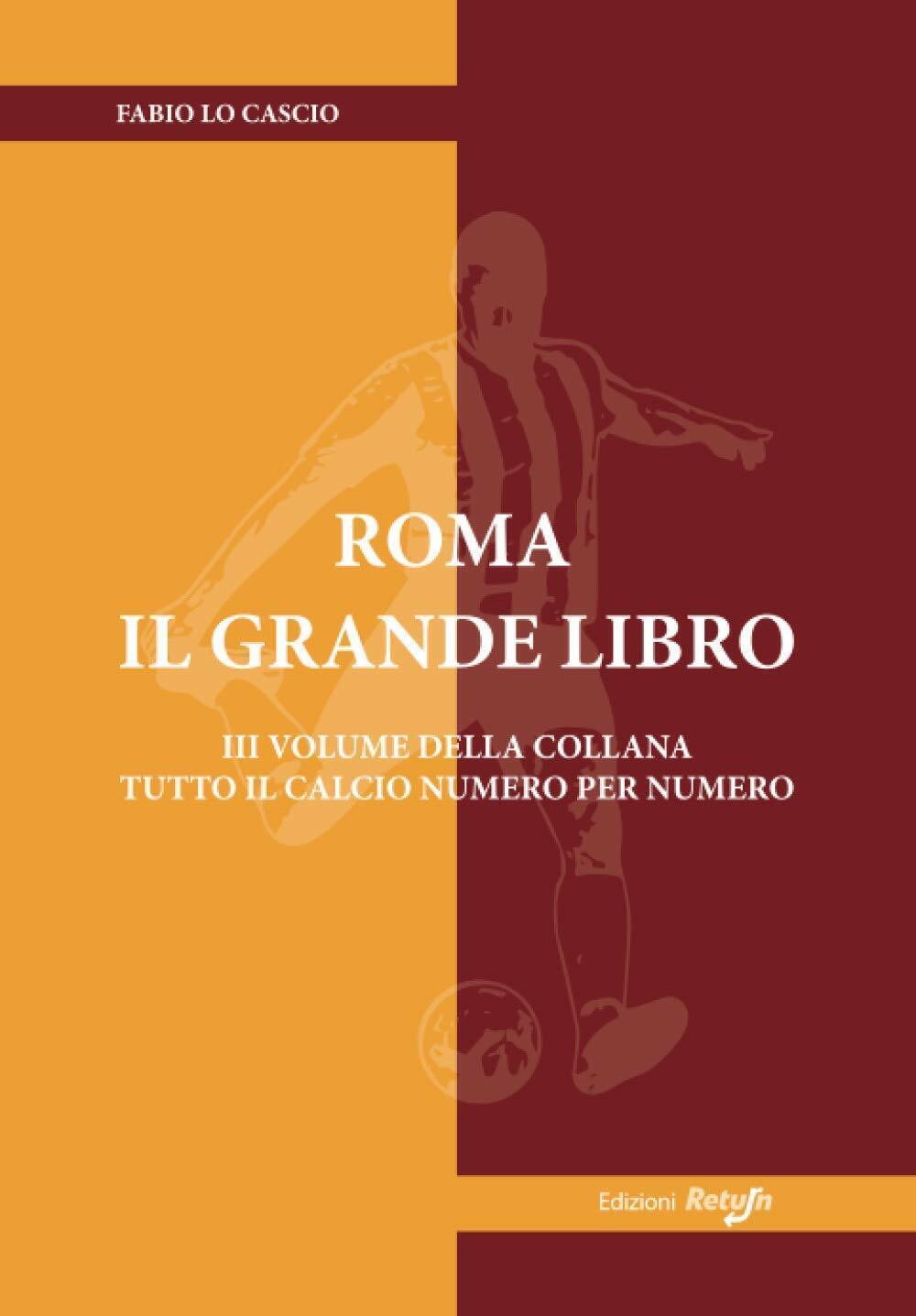 Roma il Grande Libro - Fabio Lo Cascio Return, 2019 libro usato
