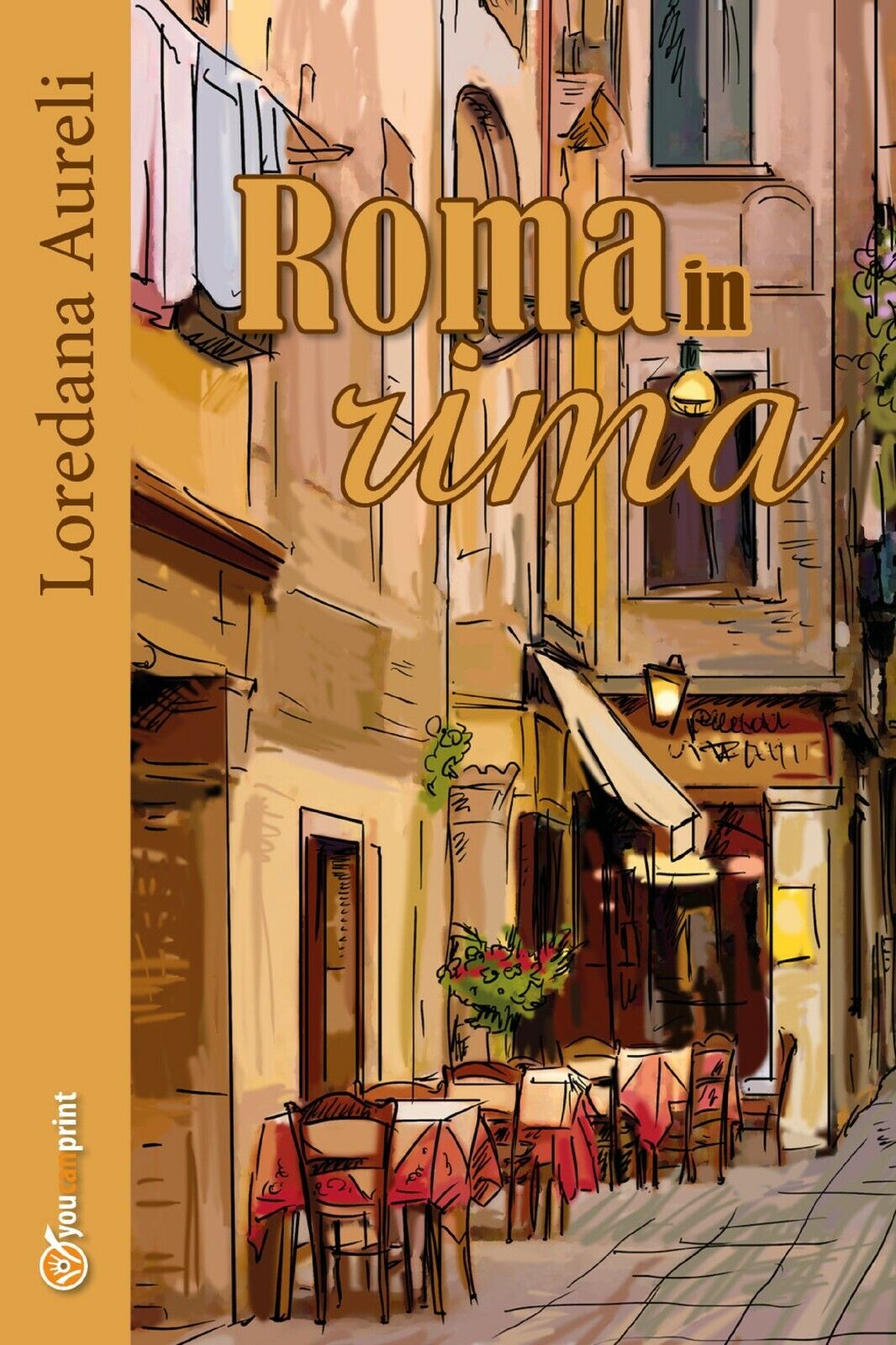 Roma in rima di Loredana Aureli,  2017,  Youcanprint libro usato