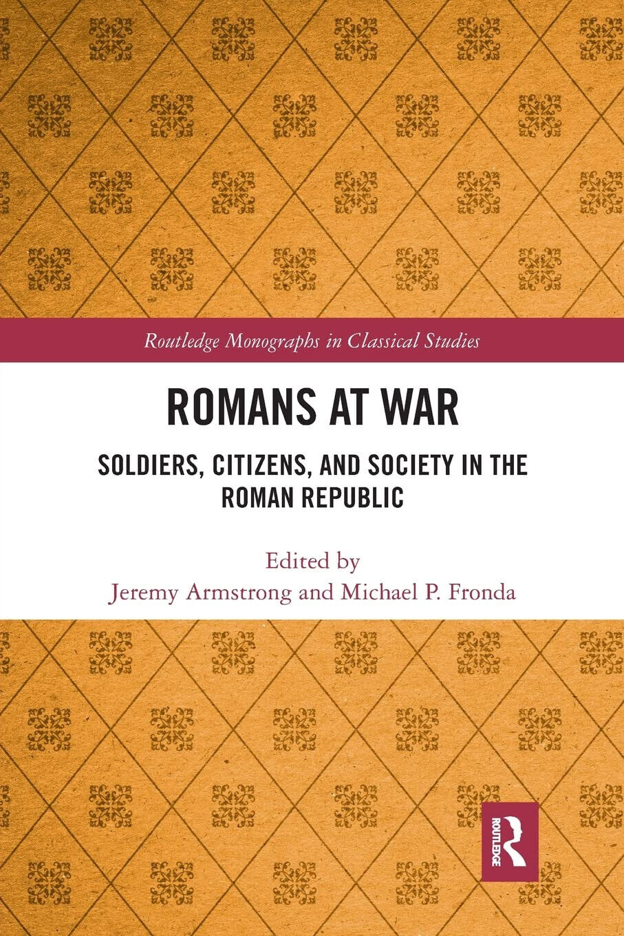 Romans At War - Jeremy Armstrong - Routledge,2021 libro usato