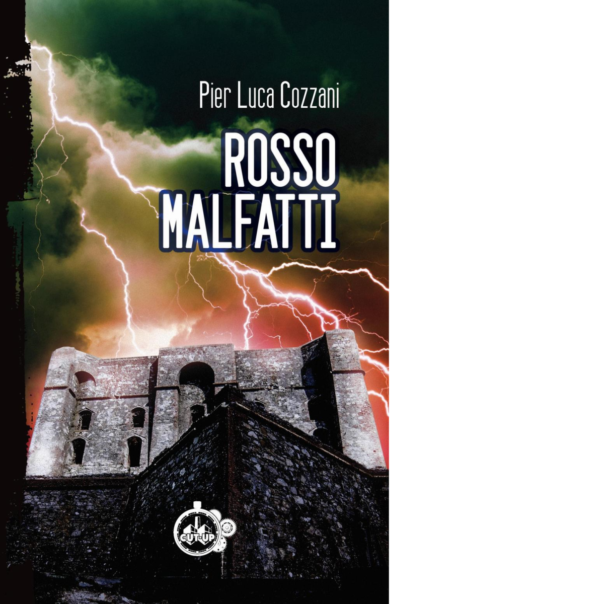 Rosso Malfatti di Pier Luca Cozzani - Cut-Up, 2017 libro usato