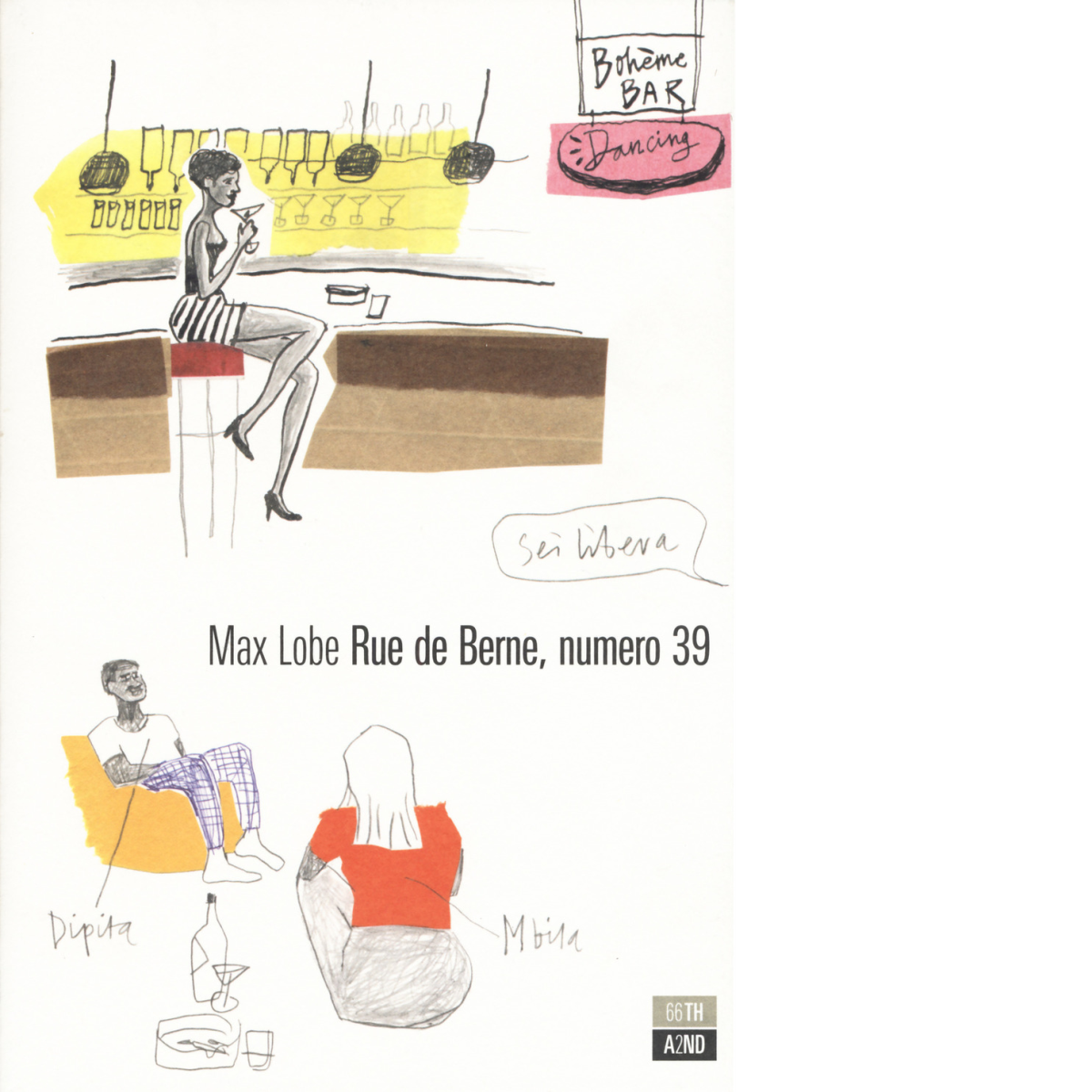 Rue de Berne, numero 39 di Max Lobe,  2019,  66th And 2nd libro usato