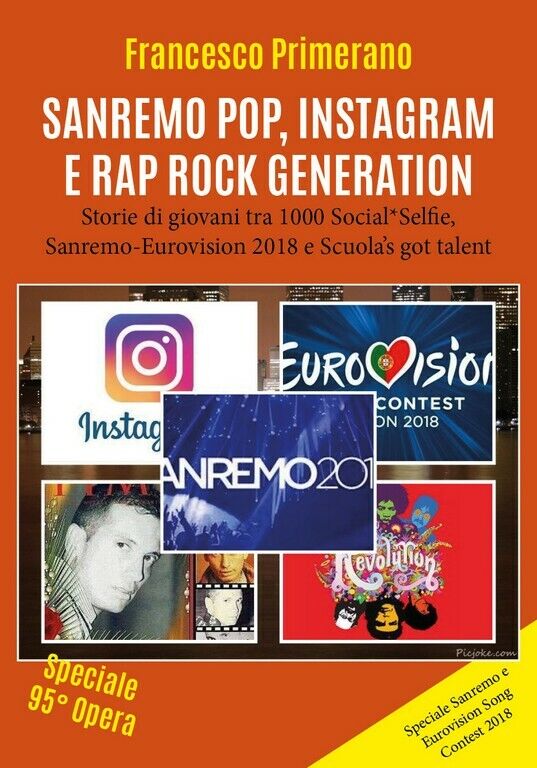 SANREMO POP, INSTAGRAM E RAP ROCK GENERATION  di Francesco Primerano,  2018,  Yo libro usato
