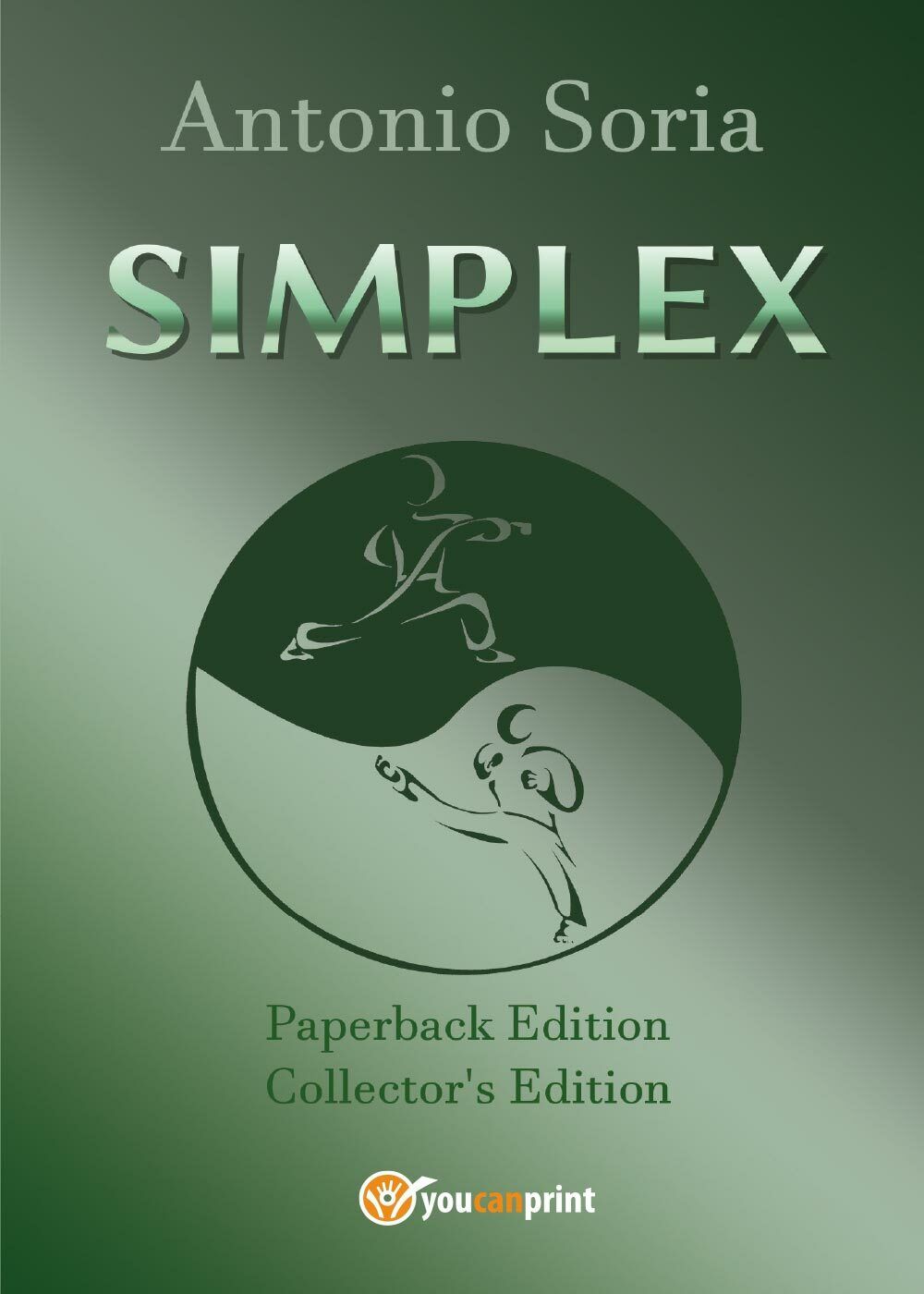 SIMPLEX (Paperback Edition) Collector?s Edition - Antonio Soria, 2016,  Youcanpr libro usato