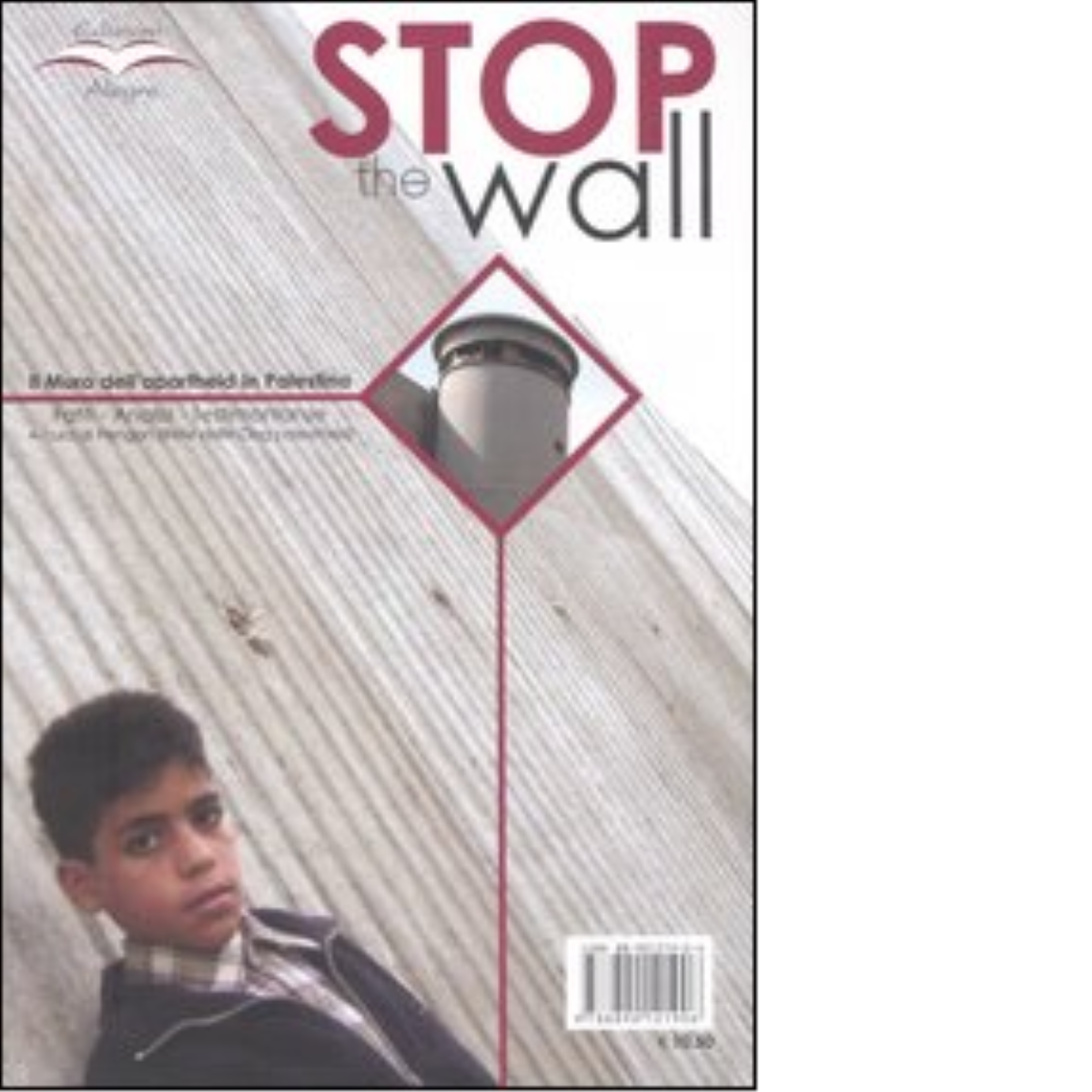 STOP THE WALL. FATTI, ANALISI, TESTIMONIANZE di PENGON - edizioni alegre, 2004 libro usato