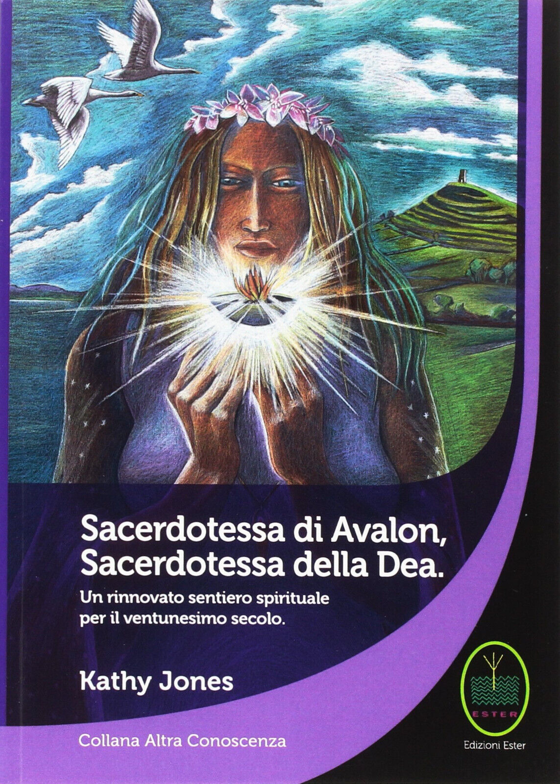 Sacerdotessa di Avalon sacerdotessa della Dea - Kathy Jones - Ester, 2014 libro usato