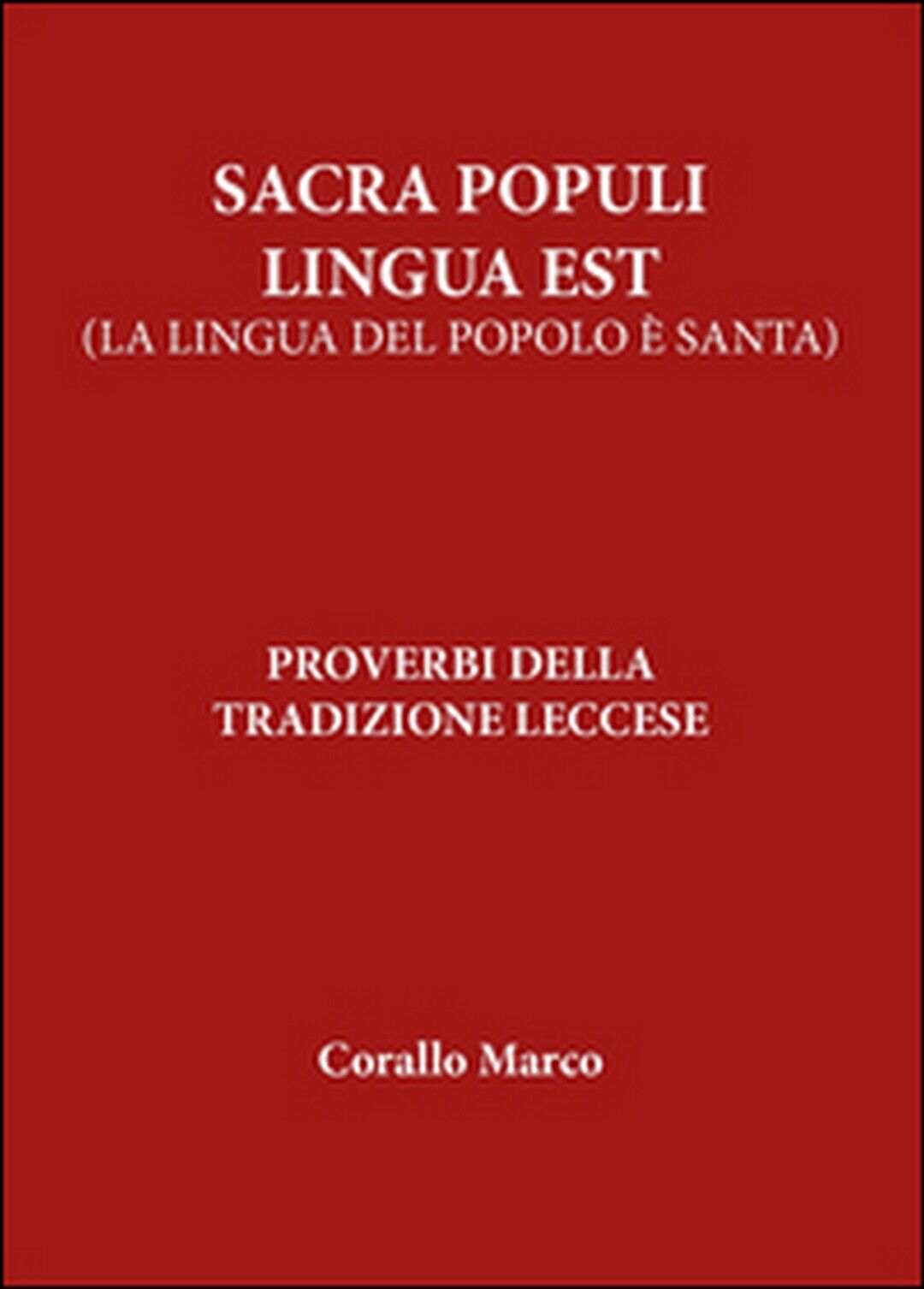Sacra populi lingua est  di Marco Corallo,  2016,  Youcanprint libro usato
