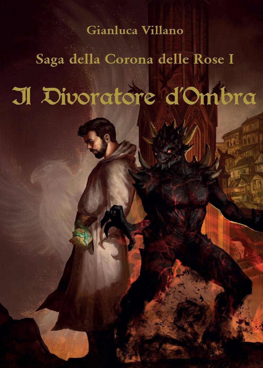 Saga della Corona delle Rose - 1 - Il Divoratore d'Ombra  di Gianluca Villano libro usato