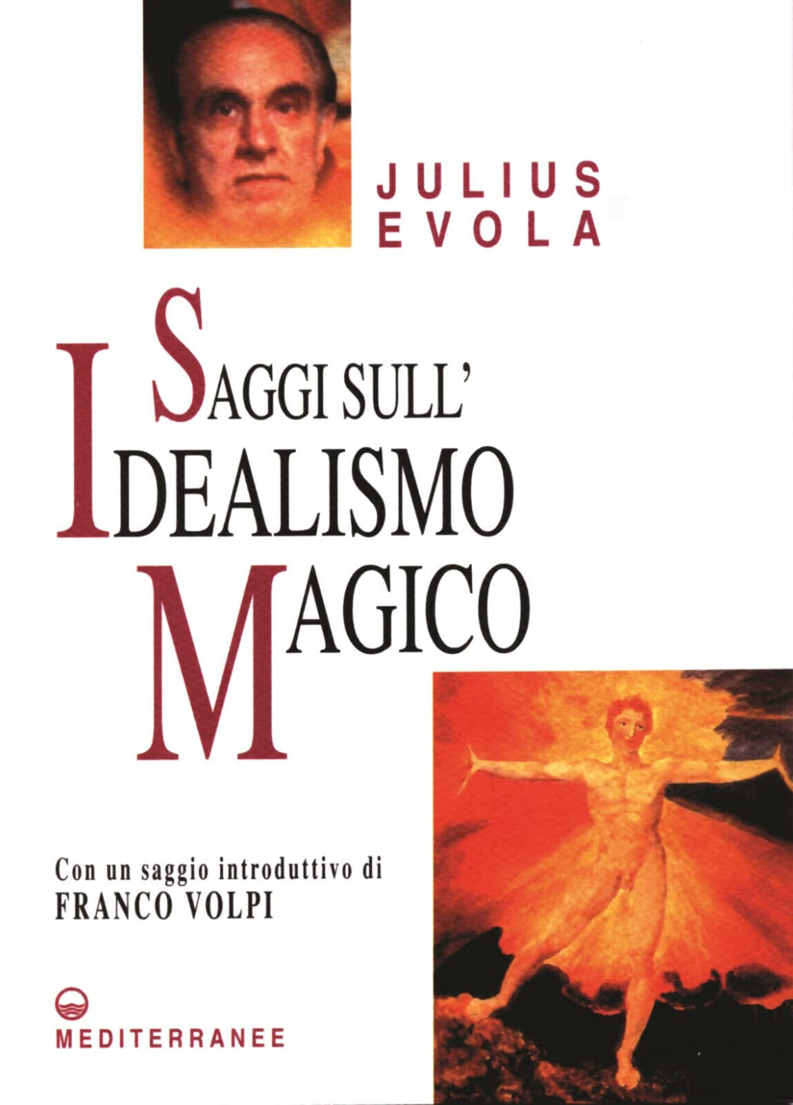 Saggi sull idealismo magico - Julius Evola - Edizioni Mediterranee, 2005 libro usato